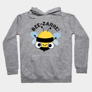 Bee-zarre Cute Bizarre Bee Pun Hoodie